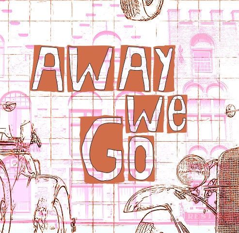 Away we go